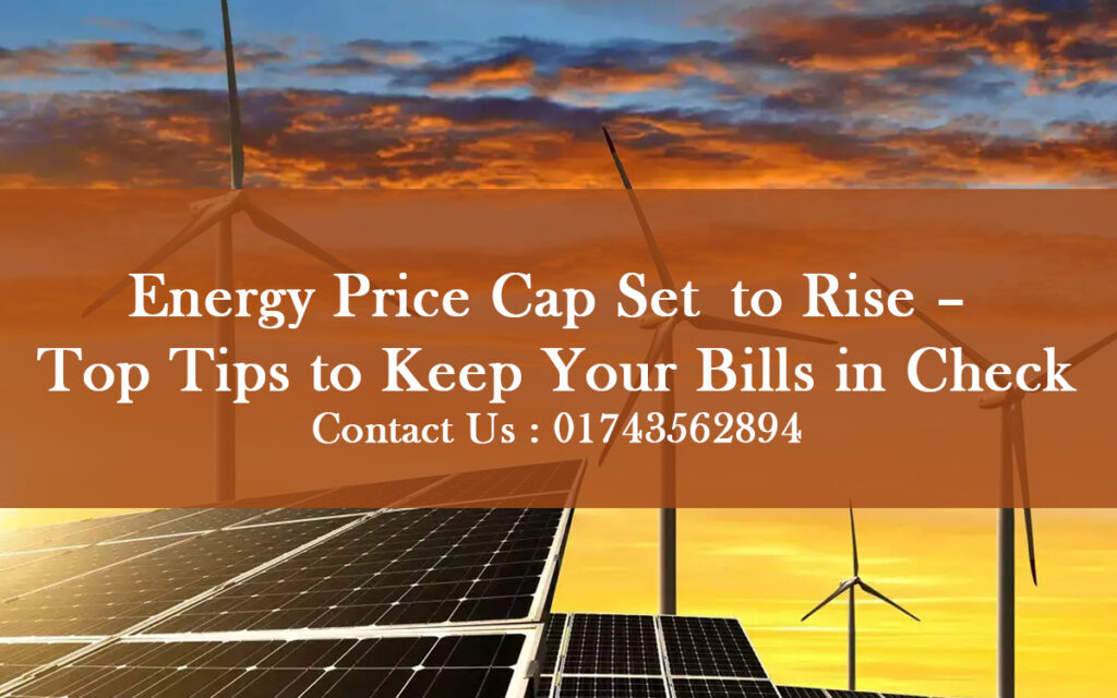 Price Cap Rise How To Keep Your Energy Costs Down